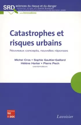Couverture du produit · Catastrophes et risques urbains: Nouveaux concepts, nouvelles réponses
