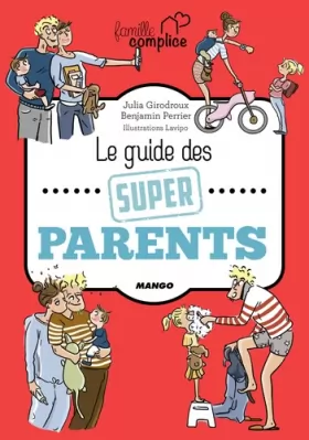 Couverture du produit · Le guide des super parents