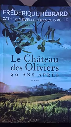 Couverture du produit · Le Château des Oliviers suivi de 20 ans après. La Belle romaine