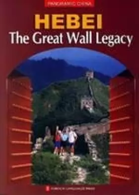 Couverture du produit · Hebei, the Great Wall Legacy (Panoramic China)