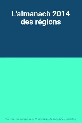 Couverture du produit · L'almanach 2014 des régions