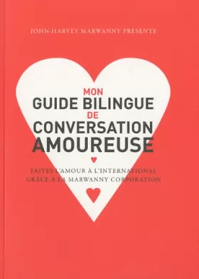 Couverture du produit · Mon guide bilingue de conversation amoureuse: Faites l'amour à l'international