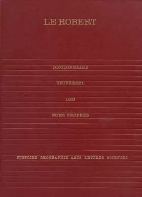Couverture du produit · Le Robert - Dictionnaire universel des noms propres - Volume 2
