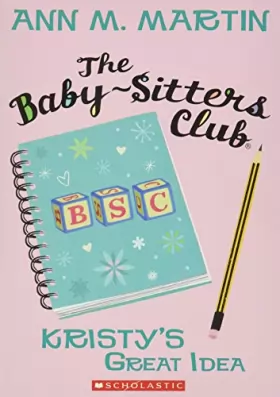 Couverture du produit · The Kristy's Great Idea (The Baby-Sitters Club 1) (Volume 1)