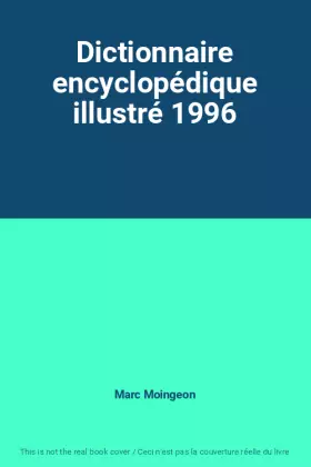 Couverture du produit · Dictionnaire encyclopédique illustré 1996