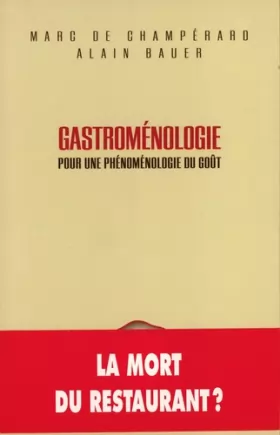 Couverture du produit · Gastroménologie : Pour une phénoménologie du goût