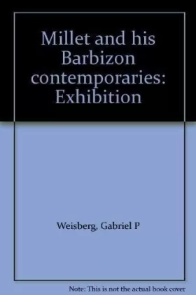 Couverture du produit · Millet and his Barbizon contemporaries: Exhibition