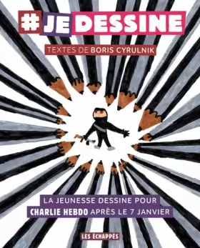 Couverture du produit · Je dessine : La jeunesse dessine pour Charlie Hebdo après le 7 janvier