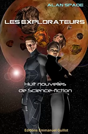 Couverture du produit · Les Explorateurs - recueil de huit nouvelles de Science-Fiction