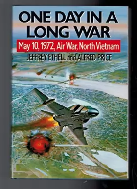 Couverture du produit · One Day in a Long War, May 10th, 1972: North Vietnam, Air War