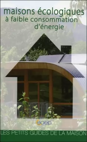 Couverture du produit · Maisons écologiques à faible consommation d'énergie - Les petits guides de la maison
