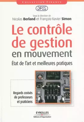 Couverture du produit · Le contrôle de gestion en mouvement : État de l'art et meilleures pratiques. Regards croisés de professeurs et praticiens.