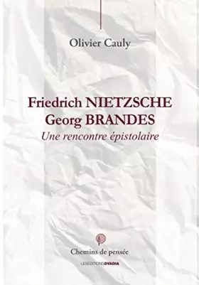Couverture du produit · Friedrich Nietszche / Georg Brandes, une rencontre épistolaire