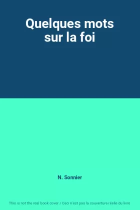 Couverture du produit · Quelques mots sur la foi