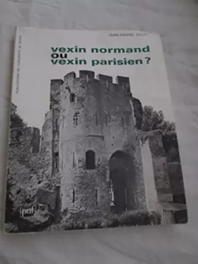 Couverture du produit · Vexin normand ou Vexin parisien ?