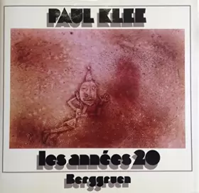 Couverture du produit · Paul Klee. Les Annees 20