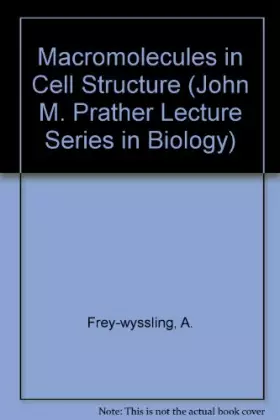 Couverture du produit · Macromolecules in Cell Structure (John M. Prather Lecture Series in Biology)