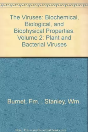 Couverture du produit · The Viruses: Biochemical, Biological, and Biophysical Properties. Volume 2: Plant and Bacterial Viruses