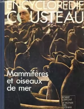 Couverture du produit · Encyclopedie cousteau. mammiferes et oiseaux de mer.