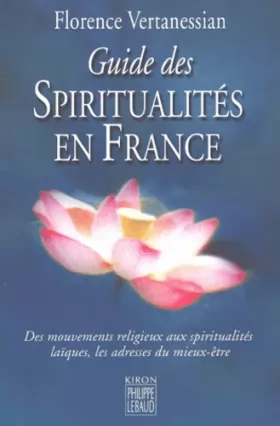 Couverture du produit · Guide des spiritualités en France. Des courants religieux aux voies d'éveil laïques