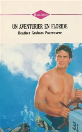 Couverture du produit · Un aventurier en Floride : Collection : Harlequin n° 141