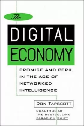 Couverture du produit · The Digital Economy: Promise and Peril in the Age of Networked Intelligtence