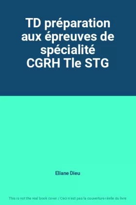 Couverture du produit · TD préparation aux épreuves de spécialité CGRH Tle STG