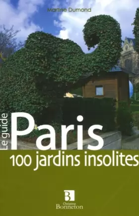Couverture du produit · Paris: 100 Jardins insolites