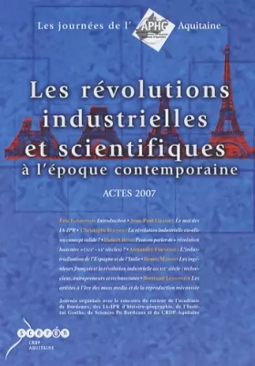 Couverture du produit · Les révolutions industrielles et scientifiques à l'époque contemporaine: Actes 2007