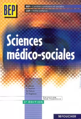 Couverture du produit · Sciences médico-sociales BEP Carrières sanitaires et sociales/CAP Petite enfance. 3ème édition