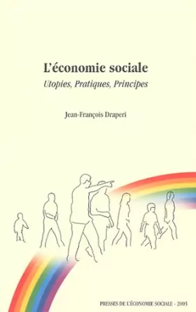 Couverture du produit · L'économie sociale : Utopies, Pratiques, Principes