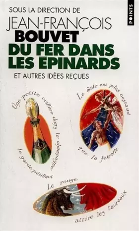 Couverture du produit · Du fer dans les épinards : Et autres idées reçues