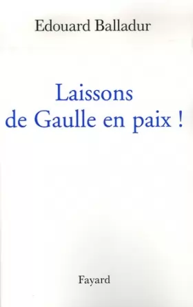 Couverture du produit · Laissons de Gaulle en paix !