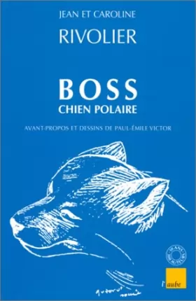 Couverture du produit · Boss, chien polaire