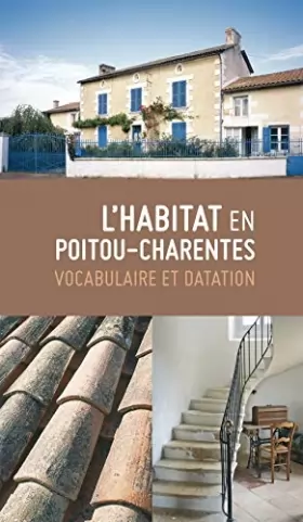 Couverture du produit · L'habitat en Poitou-Charentes - vocabulaire et datation