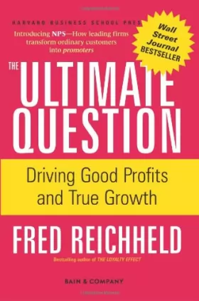 Couverture du produit · The Ultimate Question: Driving Good Profits and True Growth