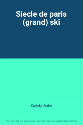 Couverture du produit · Siecle de paris (grand) ski