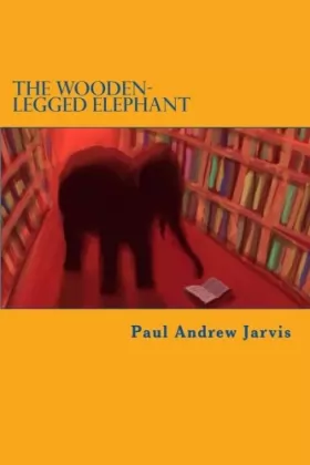 Couverture du produit · The Wooden-Legged Elephant