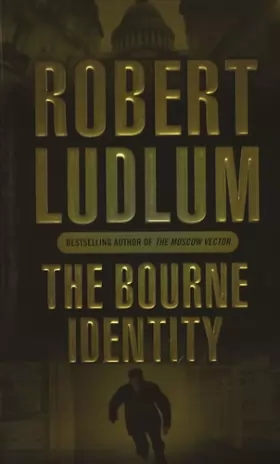 Couverture du produit · The Bourne Identity: The first Jason Bourne thriller