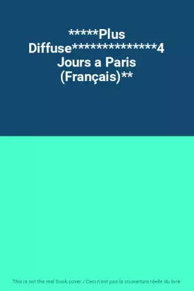 Couverture du produit · *****Plus Diffuse**************4 Jours a Paris (Français)**