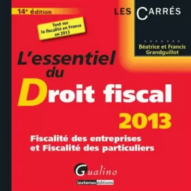 Couverture du produit · L'essentiel du Droit fiscal 2013 : Fiscalité des entreprises et Fiscalité des particuliers