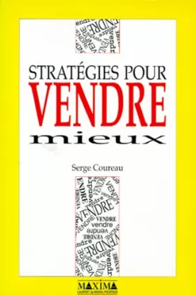 Serge Coureau - Stratégies pour vendre mieux