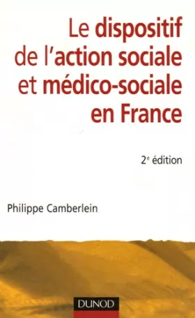 Couverture du produit · Le dispositif de l'action sociale et médico-sociale en France