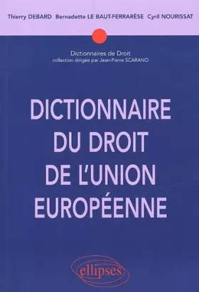 Couverture du produit · Dictionnaire de droit de l'Union européenne