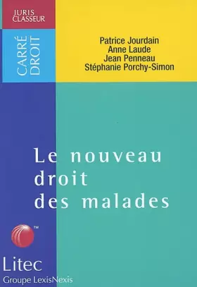 Patrice Jourdain, Anne Laude, Jean Penneau et... - Le nouveau droit des malades