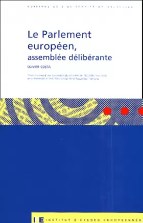 Couverture du produit · Le Parlement européen, assemblée délibéranteA