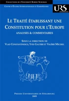 Couverture du produit · Le traité établissant une constitution pour l'Europe : Analyses et commentaires