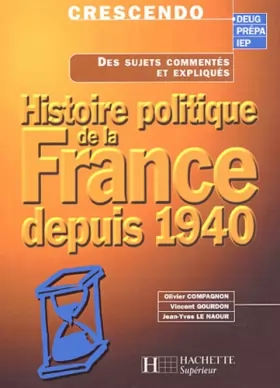 Couverture du produit · Histoire politique de la France depuis 1940