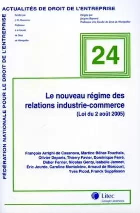 Couverture du produit · Le nouveau régime des relations industrie-commerce : (Loi du 2 août 2005)