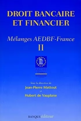 Couverture du produit · Droit bancaire et financier, 2e édition. Mélanges AEDBF-France